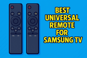 Best Universal Remote for Samsung TV