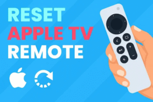 How to Reset Apple TV Remote