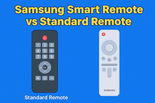 Samsung Smart Remote vs Standard Remote