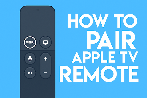 How to Pair an Apple TV Remote