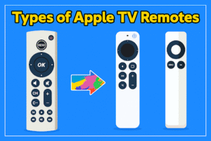 Types of Apple TV Remotes